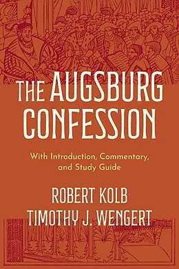 E-Book (epub) Augsburg Confession von Robert Kolb, Timothy J. Wengert