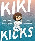 E-Book (epub) Kiki Kicks von Jane Yolen, Ariel Stemple