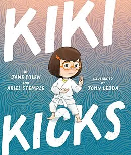 E-Book (epub) Kiki Kicks von Jane Yolen, Ariel Stemple