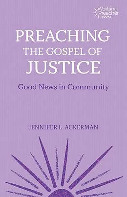 E-Book (epub) Preaching the Gospel of Justice von Jennifer L. Ackerman