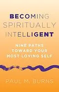 E-Book (epub) Becoming Spiritually Intelligent von Paul Burns
