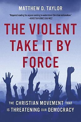 Livre Relié The Violent Take It by Force de Matthew D Taylor