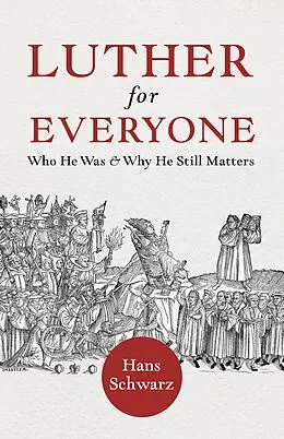 E-Book (epub) Luther for Everyone von Hans Schwarz