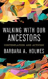 eBook (epub) Walking with Our Ancestors de Barbara A. Holmes