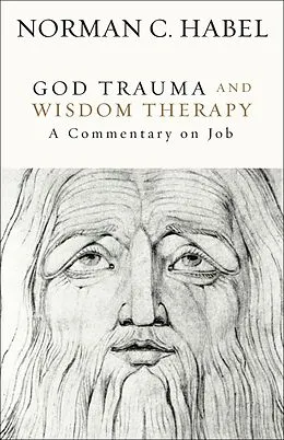 E-Book (epub) God Trauma and Wisdom Therapy von Norman C. Habel