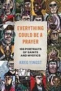 Livre Relié Everything Could Be a Prayer de Kreg Yingst