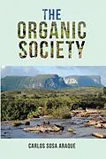 E-Book (epub) The Organic Society von Carlos Sosa Araque