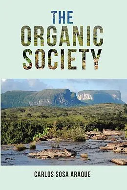 E-Book (epub) The Organic Society von Carlos Sosa Araque