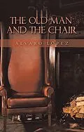E-Book (epub) The Old Man and the Chair von Álvaro López