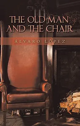 E-Book (epub) The Old Man and the Chair von Álvaro López