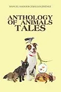 E-Book (epub) Anthology of Animals Tales von Manuel Hadder Ceballos Jiménez