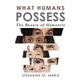 E-Book (epub) What Humans Possess von Stephanie St. Marie