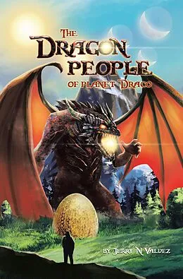 E-Book (epub) The Dragon people of planet Draco von Jerry N Valdez