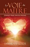 E-Book (epub) La Voie du Maître von Tamara V Gozzi