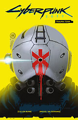 Couverture cartonnée Cyberpunk 2077 Volume 01: Trauma Team de Cullen Bunn