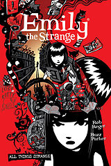 Kartonierter Einband The Complete Emily the Strange: All Things Strange von Rob Reger, Jessica Gruner, Brian Brooks