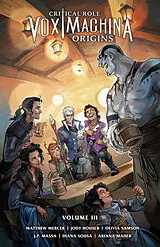 Kartonierter Einband Critical Role: Vox Machina Origins Volume III von Jody Houser