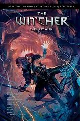 Fester Einband Andrzej Sapkowski's The Witcher: The Last Wish von Andrzej Sapkowski, Marcin Zwierzchowski