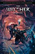 E-Book (epub) Andrzej Sapkowski's The Witcher: The Last Wish von Andrzej Sapkowski, Marcin Zwierzchowski