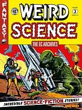 Kartonierter Einband The EC Archives: Weird Science Volume 3 von Al Feldstein, William Gaines, Wally Wood