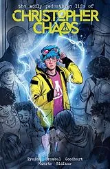 Kartonierter Einband The Oddly Pedestrian Life of Christopher Chaos Volume 1 von James Tynion IV, Tate Brombal, Isaac Goodhart