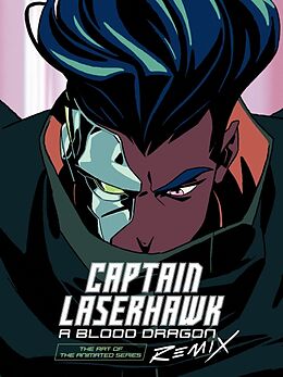 Livre Relié The Art of Captain Laserhawk: A Blood Dragon Remix de Ubisoft, Bobbypills