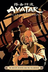 Kartonierter Einband Avatar: The Last Airbender -- The Bounty Hunter and the Tea Brewer von Faith Erin Hicks, Michael Dante DiMartino, Bryan Konietzko