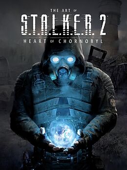 Livre Relié The Art of S.T.A.L.K.E.R. 2: Heart of Chornobyl de GSC Game World