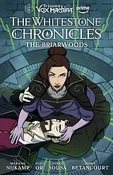 Fester Einband The Legend of Vox Machina: The Whitestone Chronicles Volume 3--The Briarwoods von Marieke Nijkamp, Aviv Or, Diana Sousa