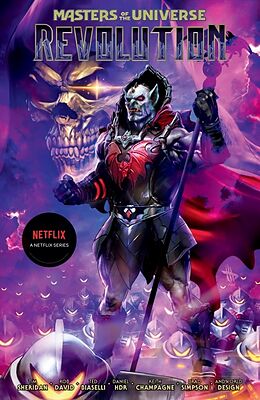 Couverture cartonnée Masters of the Universe: Revolution de Tim Sheridan, Daniel HDR, Keith Champagne