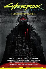 Fester Einband Cyberpunk 2077 Library Edition Volume 2 von Bartosz Sztybor, Tomasz Marchewka, Dan Watters