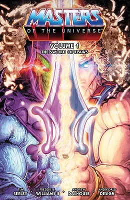 E-Book (epub) He-Man and the Masters of the Universe Volume 1: The Sword of Flaws von Tim Seeley