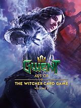 Fester Einband GWENT: Art of The Witcher Card Game Volume 2 von Pawel Burza, Ryan Bowd, Alicja Zapalska