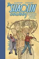 Fester Einband The Shaolin Cowboy: Beginning of the End Results--21 Years of Blood, Sweat, and Chainsaws von Geof Darrow