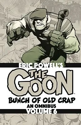 E-Book (epub) The Goon: Bunch of Old Crap Omnibus Volume 6 von Eric Powell