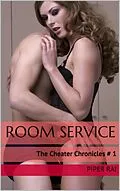 E-Book (epub) Room Service: The Cheater Chronicles # 1 von Piper Rai