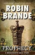 E-Book (epub) Prophecy (Bradamante Saga) von Robin Brande