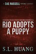 E-Book (epub) A Neurological Study on the Effects of Canine Appeal on Psychopathy, or, Rio Adopts a Puppy (Cas Russell Series) von Sl Huang