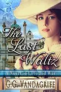E-Book (epub) The Last Waltz - New Edition: A Novel of Love and War von G. G. Vandagriff