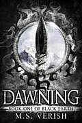 E-Book (epub) Dawning (Black Earth, #1) von M. S. Verish