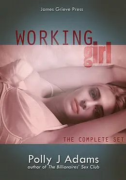 E-Book (epub) Working Girl: The Complete Set von Polly J Adams