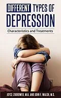 E-Book (epub) Different Types of Depression (Self-Help Series) von Joyce Zborower, John F. Walsh