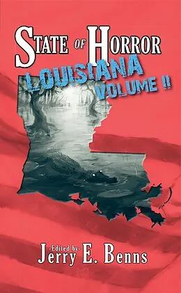 E-Book (epub) State of Horror: Louisiana Volume II von Stuart Conover, Anthony Watson, Jonathan S. Pembroke