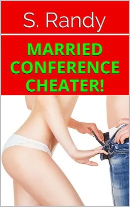 E-Book (epub) Married Conference Cheater! von S. Randy