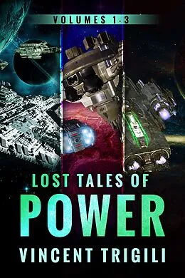 E-Book (epub) The Lost Tales of Power: Volumes 1-3 von Vincent Trigili