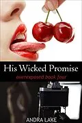 E-Book (epub) His Wicked Promise (overexposed, #4) von Andra Lake