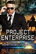 E-Book (epub) Project Enterprise Short Story Collection von Pauline Baird Jones