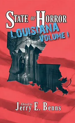 E-Book (epub) State of Horror: Louisiana Volume I von Armand Rosamilia, Ethan Nahte, J. Jay Waller