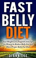 E-Book (epub) Fast Belly Diet: Fast Weight Loss Program and Tips for Women to Reduce Belly Fat and Have Proper Belly Fat Diet von Diana Lee