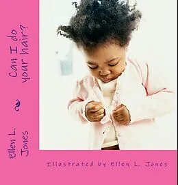 E-Book (epub) Can I do your hair? von Ellen L. Jones